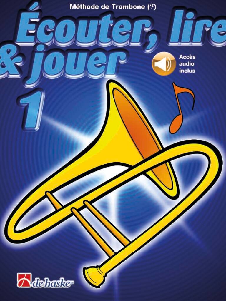 Écouter, lire & jouer 1 Trombone - Clé de Fa