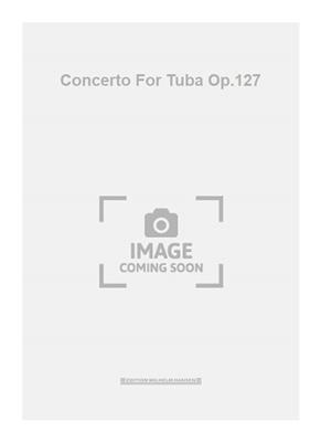 Concerto For Tuba Op.127